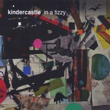 Album Kindercastle: In A Tizzy
