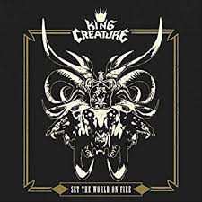 CD King Creature: Set The World On Fire