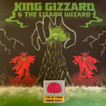 LP King Gizzard And The Lizard Wizard: I'm In Your Mind Fuzz