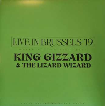 3LP King Gizzard And The Lizard Wizard:  Live In Brussels '19 LTD | CLR