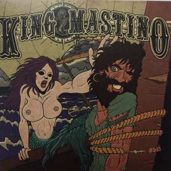 Album King Mastino: Two Headed Dog / Song For A Deadly Mermaid
