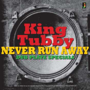CD King Tubby: Never Run Away (Dub Plate Specials)