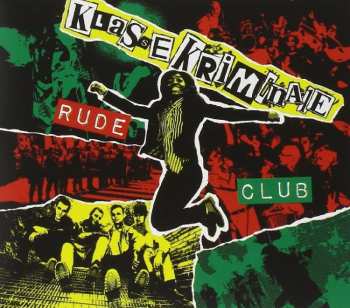 CD Klasse Kriminale: Rude Club