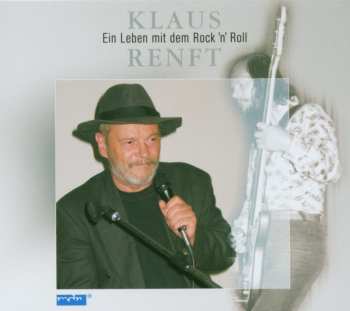 Album Klaus Renft: Ein Leben mit dem Rock'n'Roll