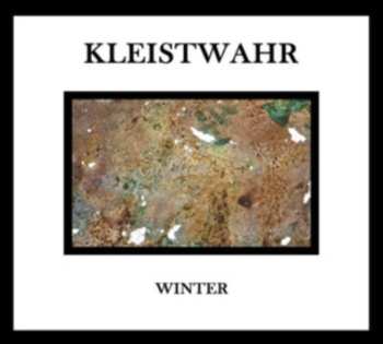 Album Kleistwahr: Winter / Music For Zeitgeist Fighters