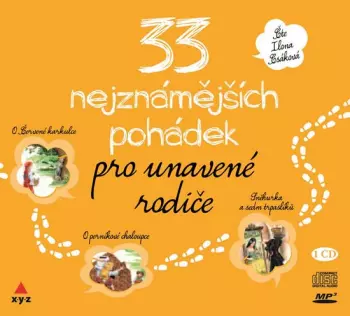 Kolektiv: 33 Nejkrásnějších Pohádek Pro Unavené