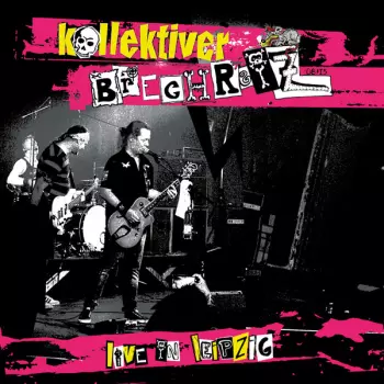 Kollektiver Brechreiz: Live In Leipzig
