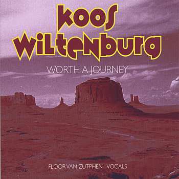 Album Koos Wiltenburg: Worth A Journey