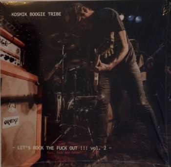 LP Kosmik Boogie Tribe: Let's Rock The Fuck Out!!! Vol. 2