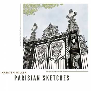 CD Kristen Miller: Parisian Sketches