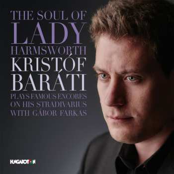 Album Kristóf Baráti: The Soul Of Lady Harmsworth
