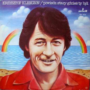 Album Krzysztof Klenczon: Powiedz Stary Gdzieś Ty Był