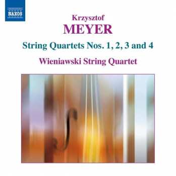 CD Krzysztof Meyer: String Quartet Nos. 1, 2, 3 And 4