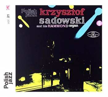 CD Krzysztof Sadowski: Krzysztof Sadowski And His Hammond Organ