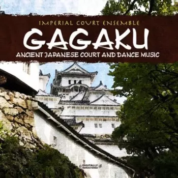 Kunaichō Gakubu: 雅楽 = Gagaku