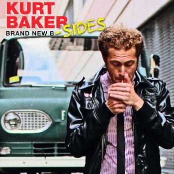 CD Kurt Baker: Brand New B​-​Sides