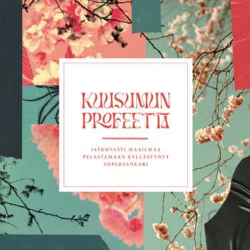 2LP Kuusumun Profeetta: Jatkuvasti Maailmaa Pelastamaan Kyllästynyt Supersankari CLR | LTD