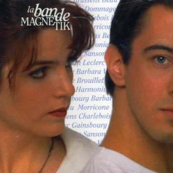 CD La Bande Magnétik: Comment Te Dire