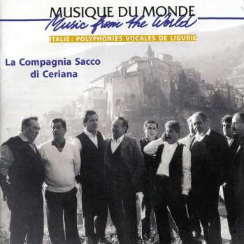 Album Compagnia Sacco Di Ceriana: Italie: Polyphonies Vocales De Ligurie = Italy: Vocal Polyphonies From Liguria