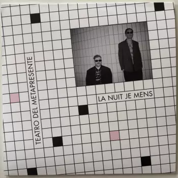 La Nuit Je Mens: Teatro Del Metapresente