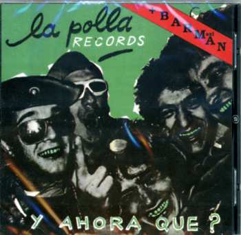 CD La Polla Records: Y Ahora Qué? + Barman