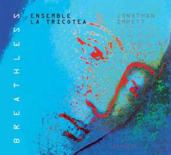 CD La Tricotea & Jonathan Im: La Tricotea - Breathless