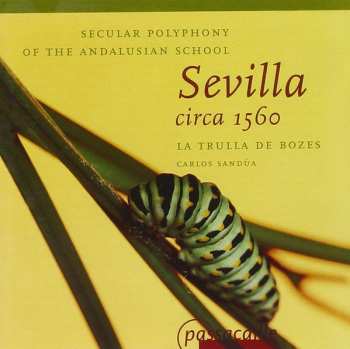 Album La Trulla de Bozes: Sevilla Circa 1560