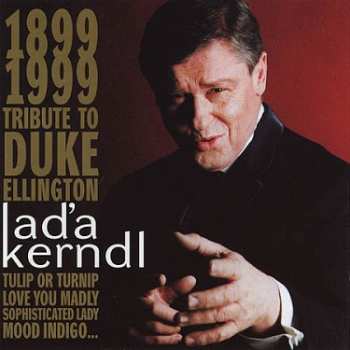 Album Laďa Kerndl: 1899 1999 Tribute To Duke Ellington