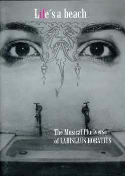 Album Ladislaus Horatius: Life's A Beach