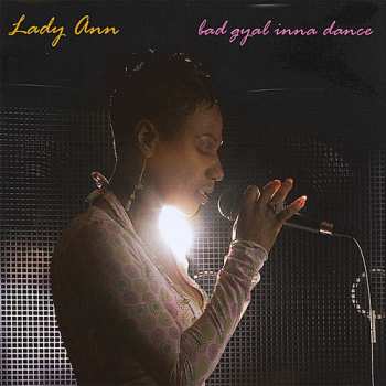 Album Lady Ann: Bad Gyal Inna Dance