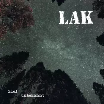 LAK: Ziel Unbekannt