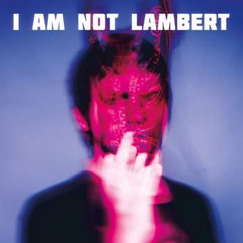 Album Lambert: I Am Not Lambert