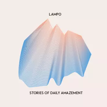 Lampo: Stories Of Daily Amazement