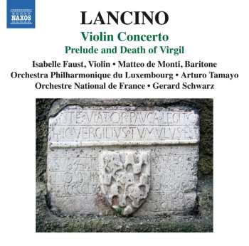 Album Thierry Lancino: Violin Concerto / Prelude And Death Of Virgil