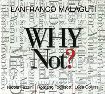 Album Lanfranco Malaguti: Why Not?
