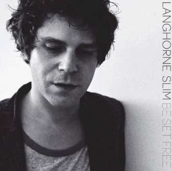 Album Langhorne Slim: Be Set Free