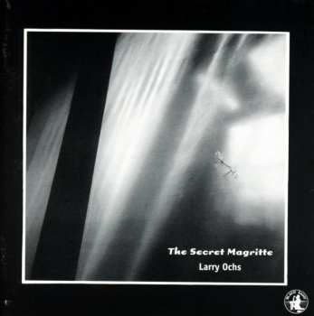Album Larry Ochs: The Secret Magritte