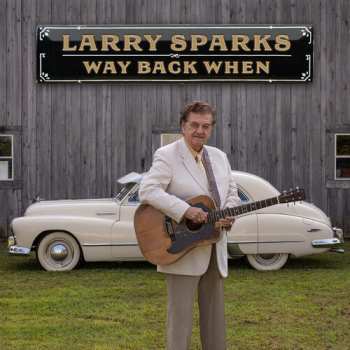 CD Larry Sparks: Way Back When