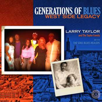 CD Larry Taylor & The Taylor Family: Generation Of Blues: West Side Legacy
