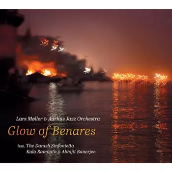 Lars Møller: Glow Of Benares