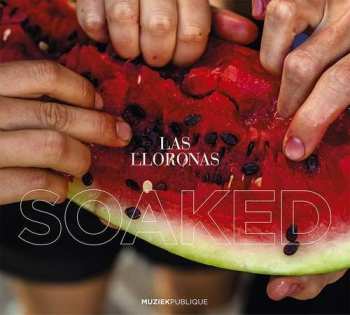 Album Las Lloronas: Soaked
