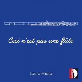 CD Laura Faoro: Ceci n'est pas une flûte