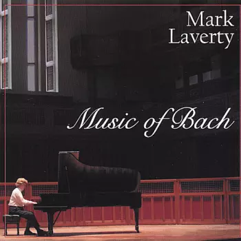 Laverty,mark: Music Of Bach
