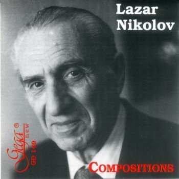 CD Lazar Nikolov: Lazar Nikolov: Compositions