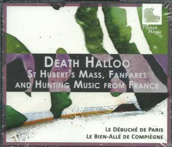 Album Le Débuché De Paris: Death Halloo (Hunting Music From France)