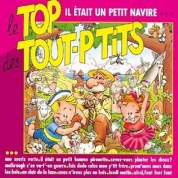 Album Le Top Des Tout-P'tits: Il Etait Un Petit Navire... 