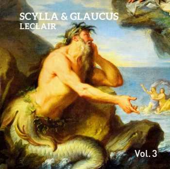 3CD/Zestaw pudełkowy Jean Marie Leclair: Scylla & Glaucus