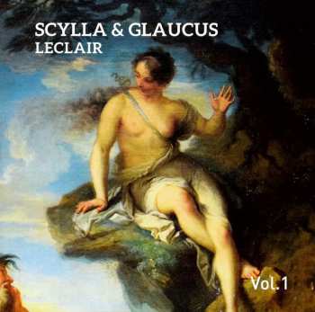 3CD/Zestaw pudełkowy Jean Marie Leclair: Scylla & Glaucus