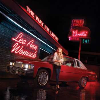 LP Lee Ann Womack: The Way I'm Livin'