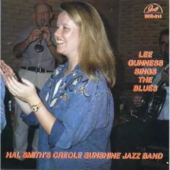 Lee Gunness Sings The Blues With Hal Smith's Creole Sunshine Jazz Band